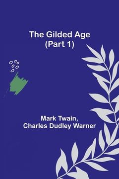 portada The Gilded Age (Part 1) (en Inglés)