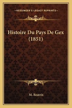 portada Histoire Du Pays De Gex (1851) (en Francés)