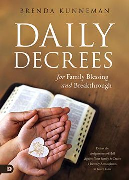 portada Daily Decrees for Family Blessing and Breakthrough: Defeat the Assignments of Hell Against Your Family and Create Heavenly Atmospheres in Your Home (en Inglés)