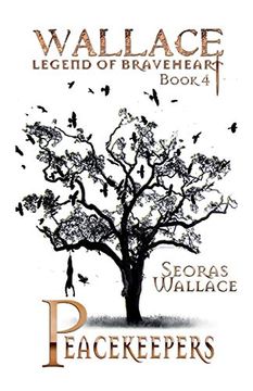 portada Peacekeepers (4) (William Wallace - Legend of Braveheart - Book) (en Inglés)