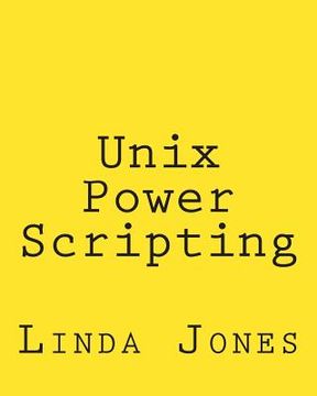 portada Unix Power Scripting: Advanced Awk and KSH Shell Scripts (en Inglés)