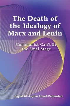 portada Death of the Ideology of Marx and Lenin: Communism Can't Be the Final Stage (in English)