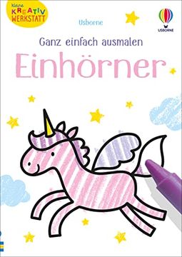 portada Kleine Kreativ-Werkstatt - Ganz Einfach Ausmalen: Einhörner (in German)