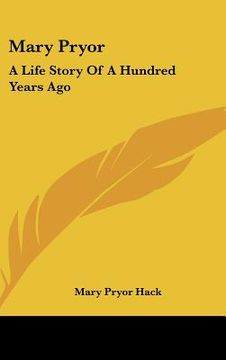 portada mary pryor: a life story of a hundred years ago (in English)