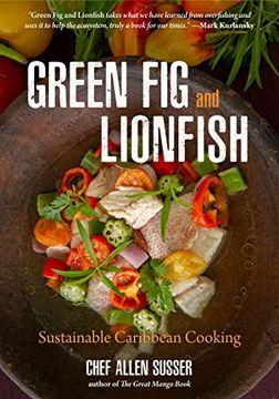 portada Green fig and Lionfish: Sustainable Caribbean Cooking (en Inglés)