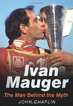 portada Ivan Mauger: The man Behind the Myth (en Inglés)