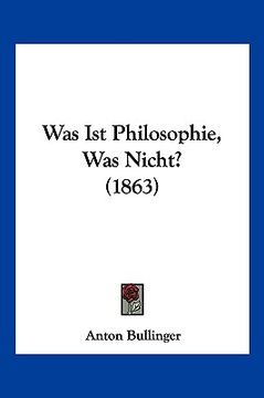 portada Was Ist Philosophie, Was Nicht? (1863) (en Alemán)