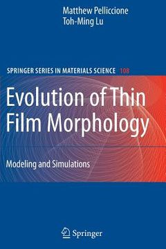portada evolution of thin film morphology: modeling and simulations (en Inglés)