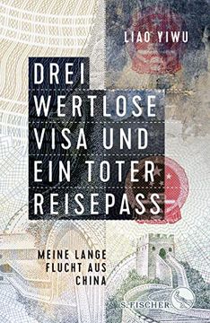 portada Drei Wertlose Visa und ein Toter Reisepass: Meine Lange Flucht aus China (en Alemán)