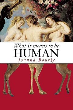 portada What it Means to be Human: Historical Reflections From the 1800S to the Present (en Inglés)
