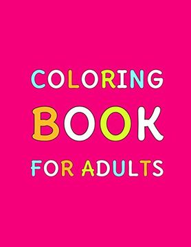 portada Coloring Book for Adults: Relaxing Coloring Pages or all Ages of Adults (en Inglés)
