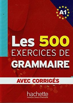 portada Les 500 Exercices Grammaire A1 Livre + Corriges Integres