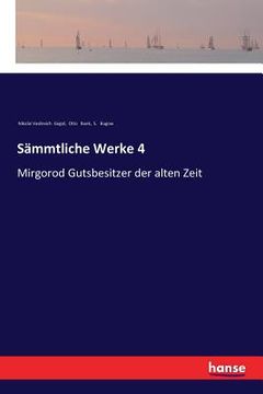 portada Sämmtliche Werke 4: Mirgorod Gutsbesitzer der alten Zeit (in German)