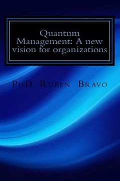 portada Quantum Management: A new vision for organizations: The quantum physics applied to organizations (en Inglés)