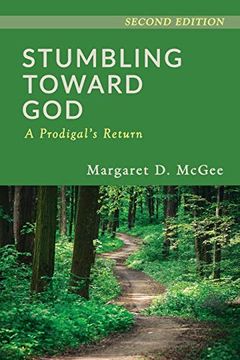portada Stumbling Toward God: A Prodigal's Return (en Inglés)