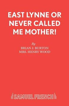 portada East Lynne or Never Called Me Mother! (en Inglés)