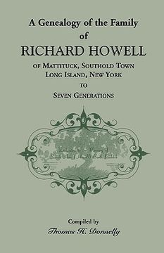 portada a genealogy of the family of richard howell of mattituck, southold town, long island, new york to seven generations (en Inglés)