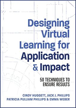 portada Designing Virtual Learning for Application and Impact: 50 Techniques to Ensure Results (en Inglés)