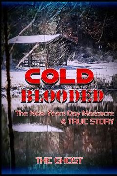 portada Cold Blooded: The New Year's Day Massacre (en Inglés)