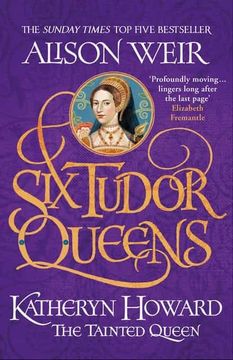 portada Six Tudor Queens: Katheryn Howard, the Tainted Queen: Six Tudor Queens 5 (en Inglés)