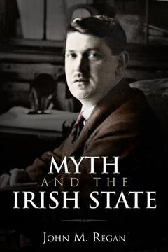 portada Myth and the Irish State: Historical Problems and Other Essays (en Inglés)