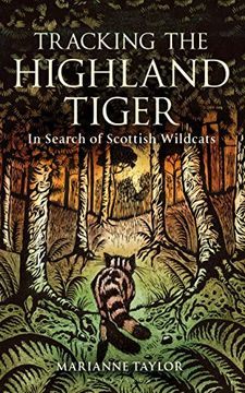 portada Tracking the Highland Tiger: In Search of Scottish Wildcats (in English)