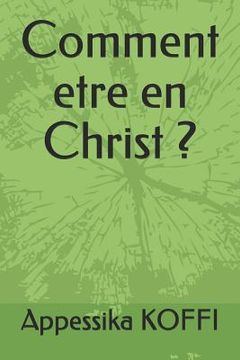 portada Comment Etre En Christ ? (en Francés)