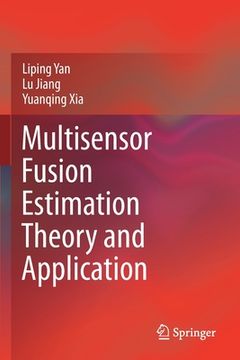 portada Multisensor Fusion Estimation Theory and Application (en Inglés)
