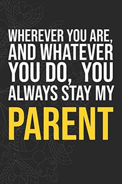 portada Wherever you Are, and Whatever you do, you Always Stay my Parent (en Inglés)