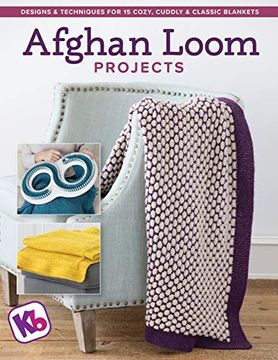 portada Afghan Loom Projects: Designs and Techniques for 15 Cozy, Cuddly and Classic Blankets (en Inglés)
