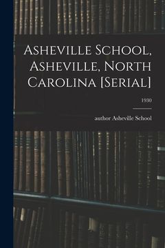 portada Asheville School, Asheville, North Carolina [serial]; 1930 (in English)