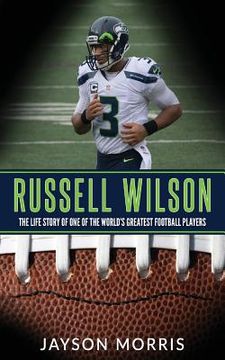portada Russell Wilson: The Life Story of One of the World's Greatest Football Players (en Inglés)
