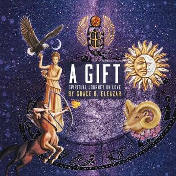 portada A Gift: Spiritual Journey on Love (in English)