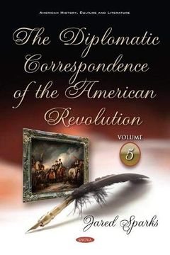 portada The Diplomatic Correspondence of the American Revolution (in English)