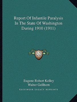 portada report of infantile paralysis in the state of washington during 1910 (1911)