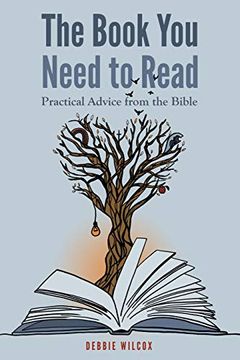 portada The Book you Need to Read: Practical Advice From the Bible 