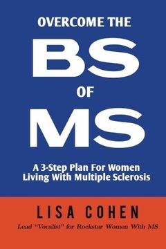 portada Overcome The BS of MS: A 3-Step Plan For Women Living With Multiple Sclerosis