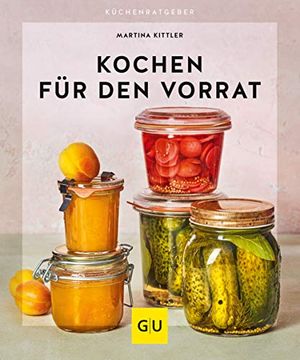 portada Kochen für den Vorrat (gu Küchenratgeber) (en Alemán)