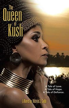 portada The Queen of Kush: A Tale of Love. A Tale of Hope. A Tale of Defiance. (in English)