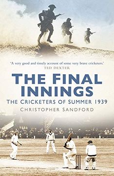 portada The Final Innings: The Cricketers of Summer 1939 (en Inglés)
