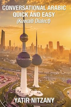 portada Conversational Arabic Quick and Easy: Kuwaiti Dialect (en Inglés)