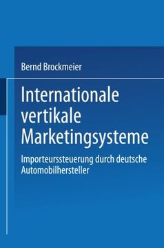portada Internationale vertikale Marketingsysteme: Importeurssteuerung durch deutsche Automobilhersteller (Gabler Edition Wissenschaft) (German Edition)