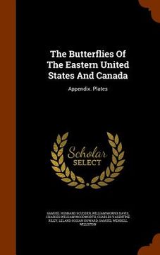 portada The Butterflies Of The Eastern United States And Canada: Appendix. Plates