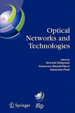 portada optical networks and technologies: ifip tc6 / wg6.10 first optical networks & technologies conference (opnetec), october 18-20, 2004, pisa, italy