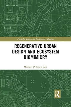 portada Regenerative Urban Design and Ecosystem Biomimicry (Routledge Research in Sustainable Urbanism) 