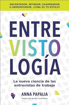portada Interviewology Entrevistología (Spanish Edition): La Nueva Ciencia de las Entrevistas de Trabajo