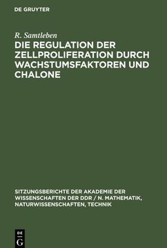 portada Die Regulation der Zellproliferation Durch Wachstumsfaktoren und Chalone (en Alemán)