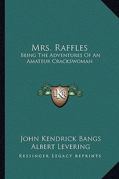 portada mrs. raffles: being the adventures of an amateur crackswoman (en Inglés)