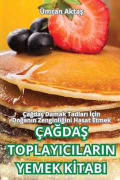 portada ÇaĞdaŞ Toplayicilarin Yemek Kİtabi (in Turco)