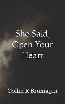 portada She Said, Open Your Heart (en Inglés)